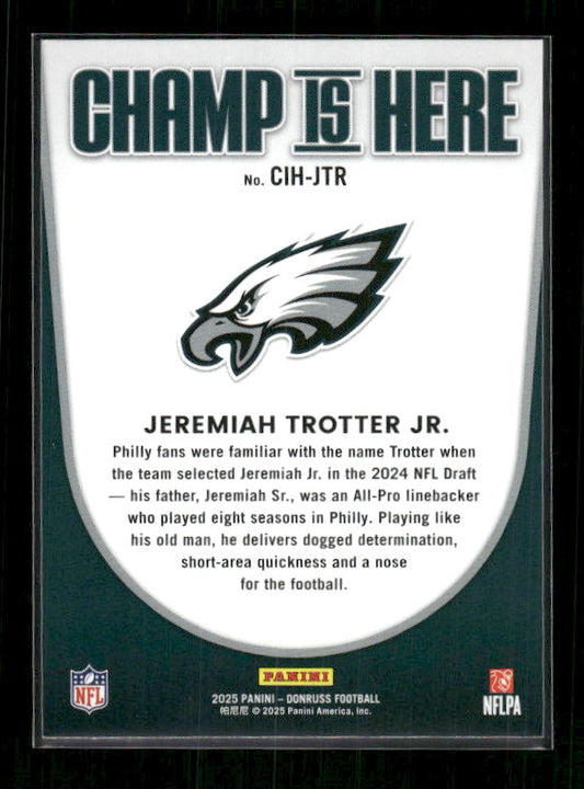 Jeremiah Trotter Jr. - 2025 Donruss Football - Champ is Here