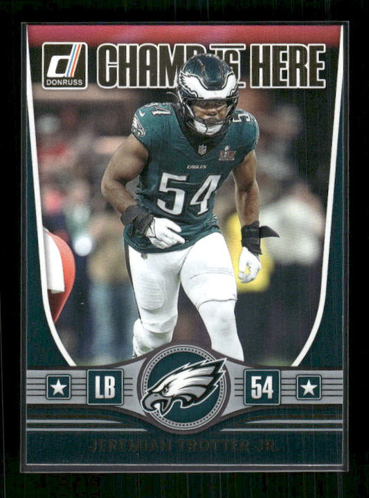 Jeremiah Trotter Jr. - 2025 Donruss Football - Champ is Here