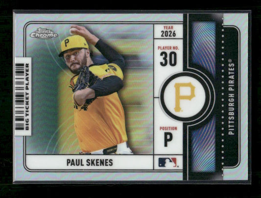 Paul Skenes - 2026 Topps Chrome Baseball - Big Ticket Players