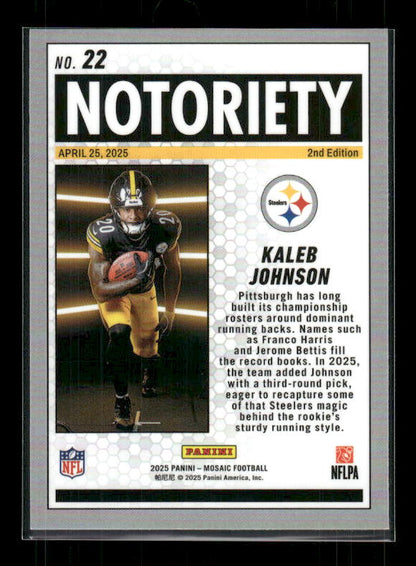 Kaleb Johnson - 2025 Mosaic Football - Notoriety - Rookie